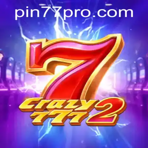 Crazy7772 Game: A Thrilling Adventure with Pin77