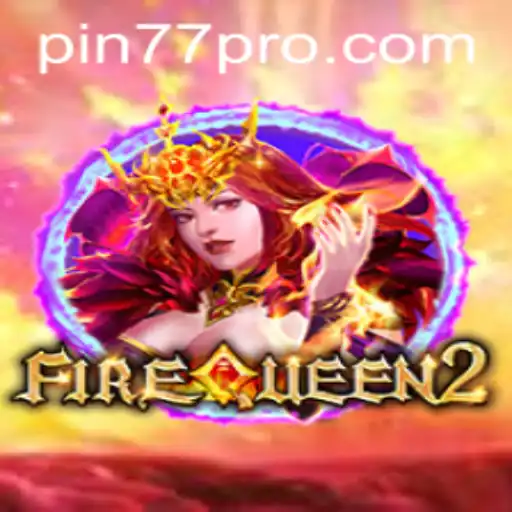 Unveiling FireQueen2: The Spellbinding World of Adventure and Strategy