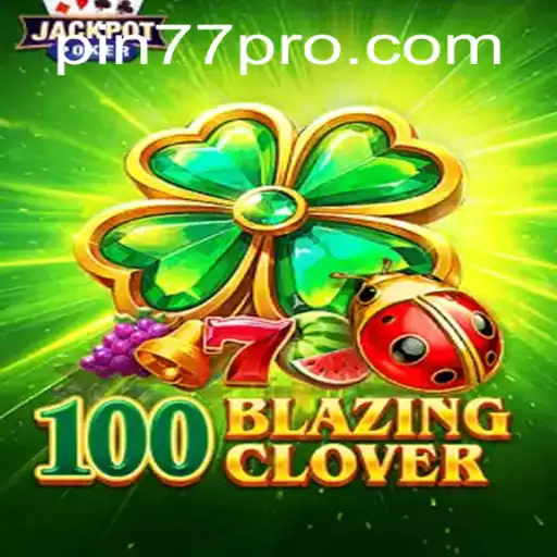 Exploring the World of 100BlazingClover: Strategies, Gameplay, and Rules