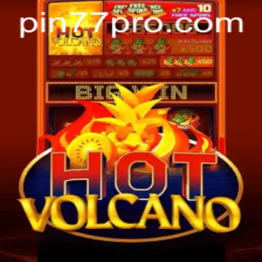 Exploring the Thrilling World of HotVolcano: The Ultimate Gaming Experience with pin77
